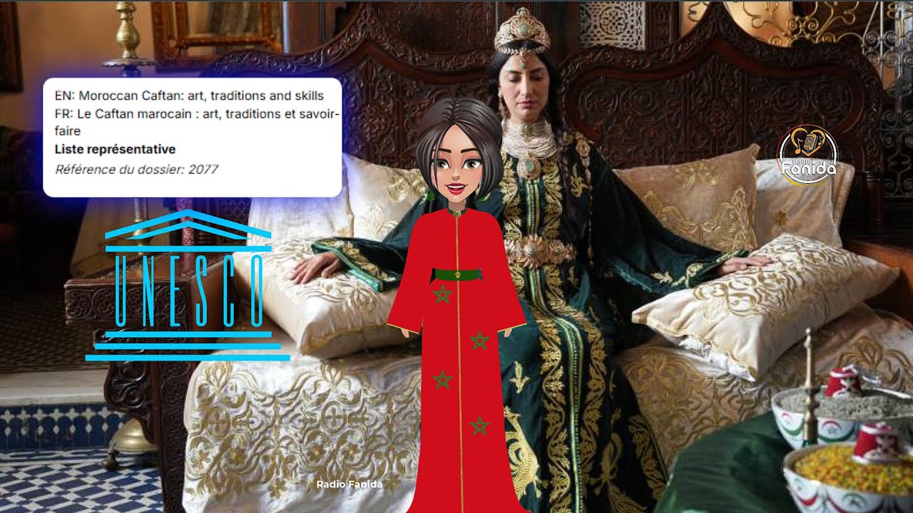 Officiel : Le Caftan Marocain inscrit à l’UNESCO