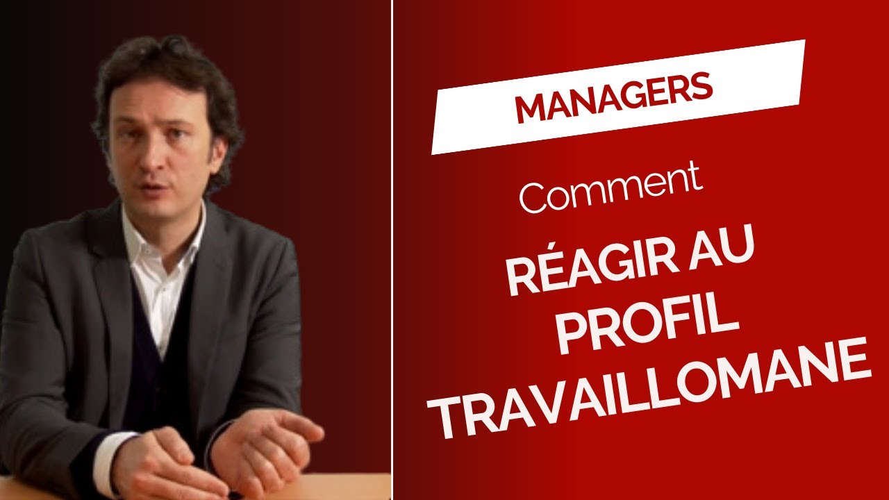 Process Communication - Comment réagir au profil travaillomane