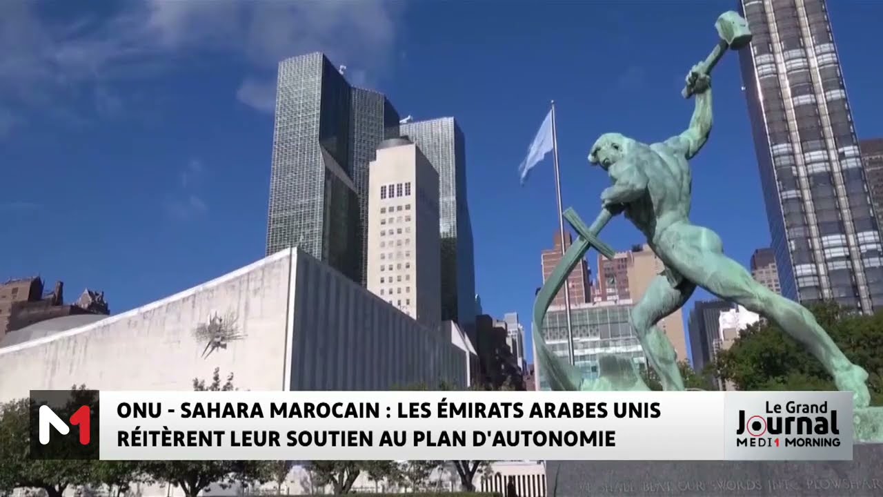 ONU - Sahara Marocain : Les Emirats arabes Unis réitèrent leur soutien au plan d'autonomie