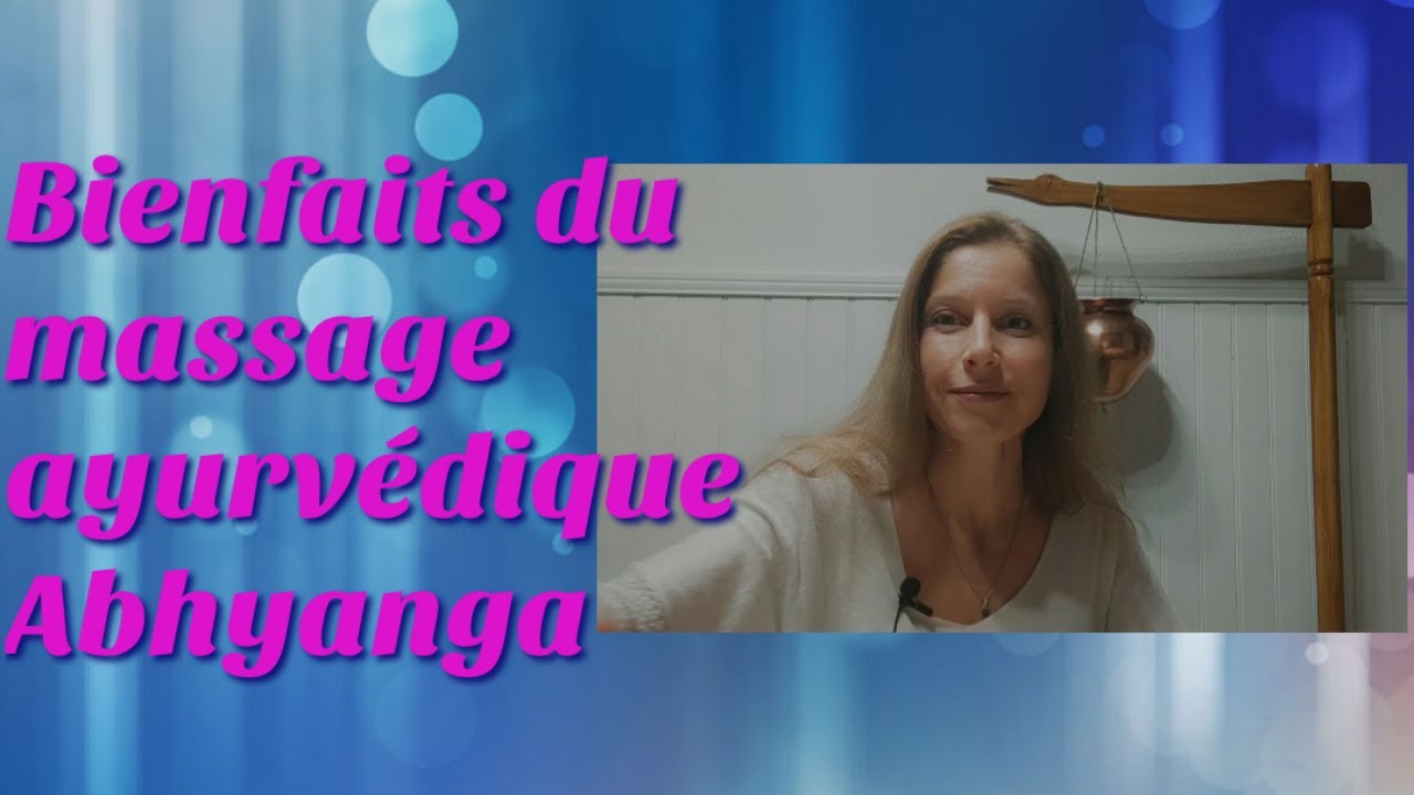 Les bienfaits du massage ayurvédique Abhyanga (08/12/2020)