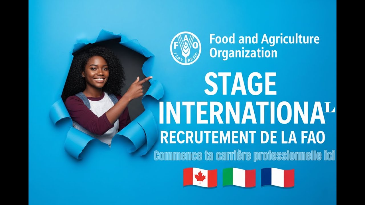 STAGE Internationale FAO 2025 : Comment DÉCROCHER ta 1ère Expérience Pro | 🚀 #Carrière #Opportunité