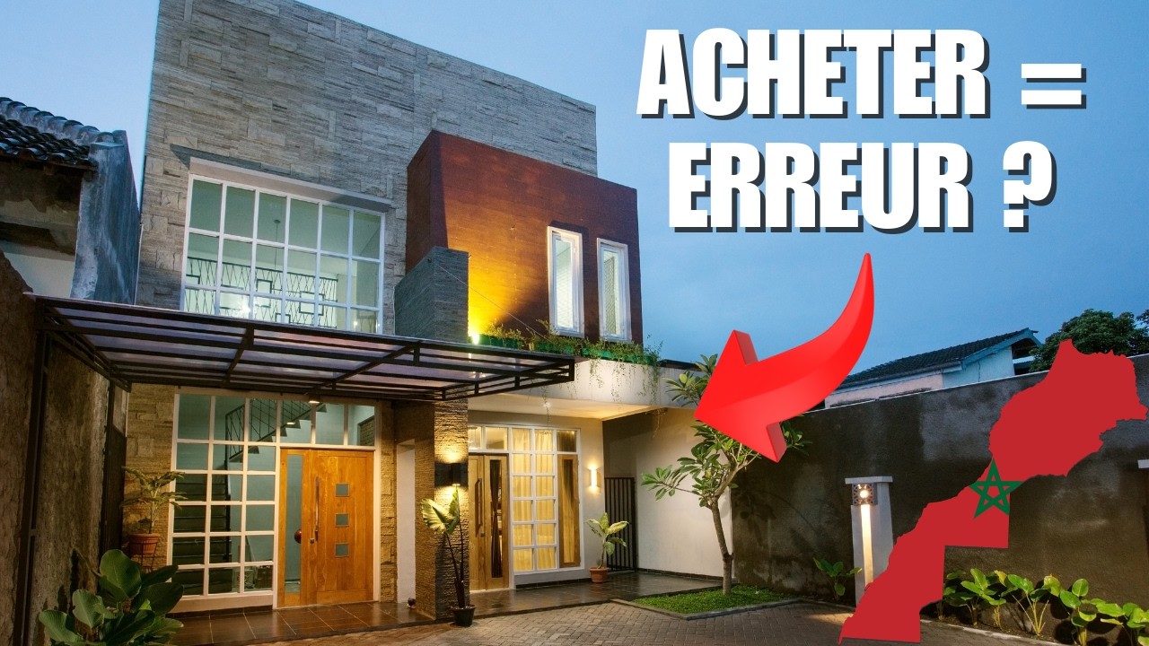 Immobilier Maroc 2025 : Faut-Il Acheter OU Louer ?