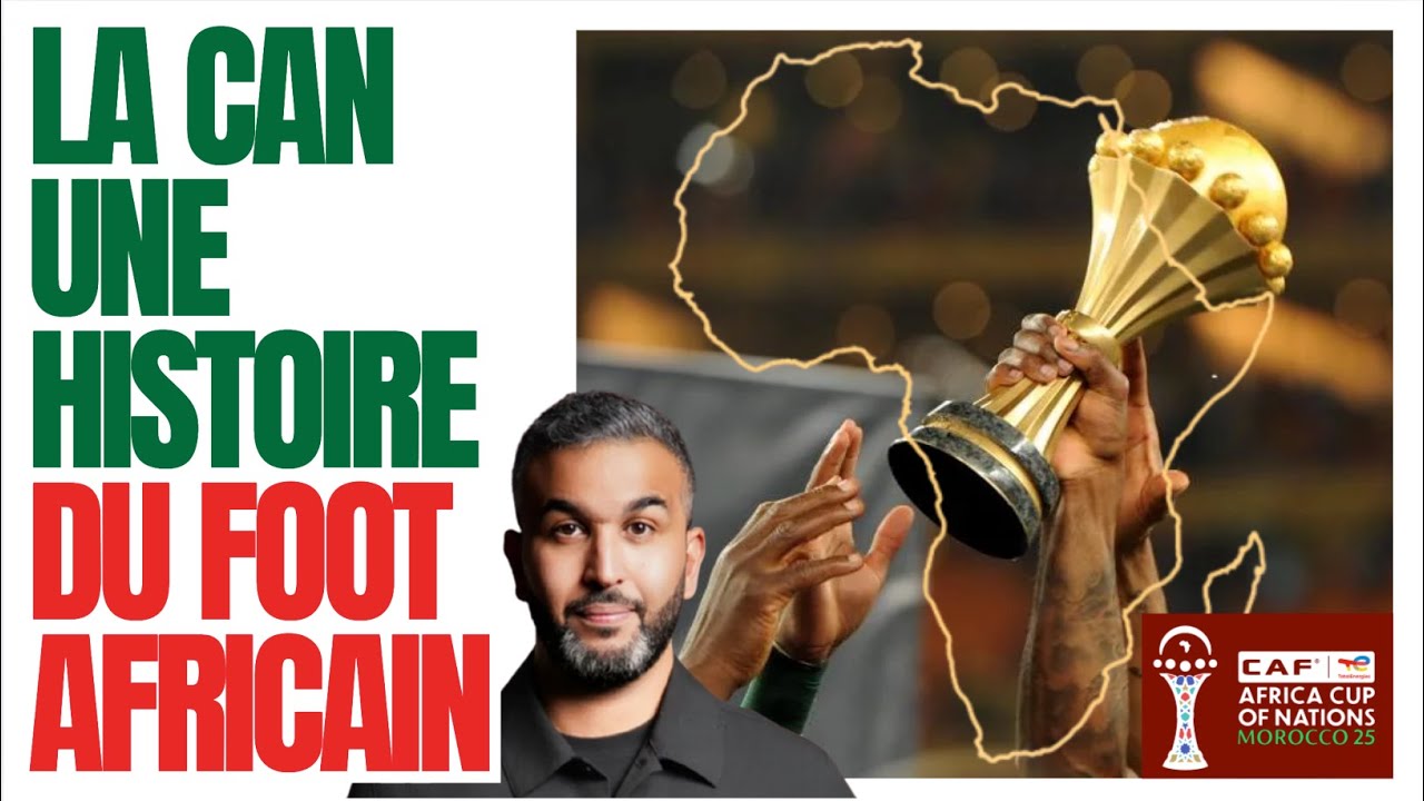 Spécial CAN 2025 - On vous raconte l'histoire du football africain avec Saïd El Abadi !