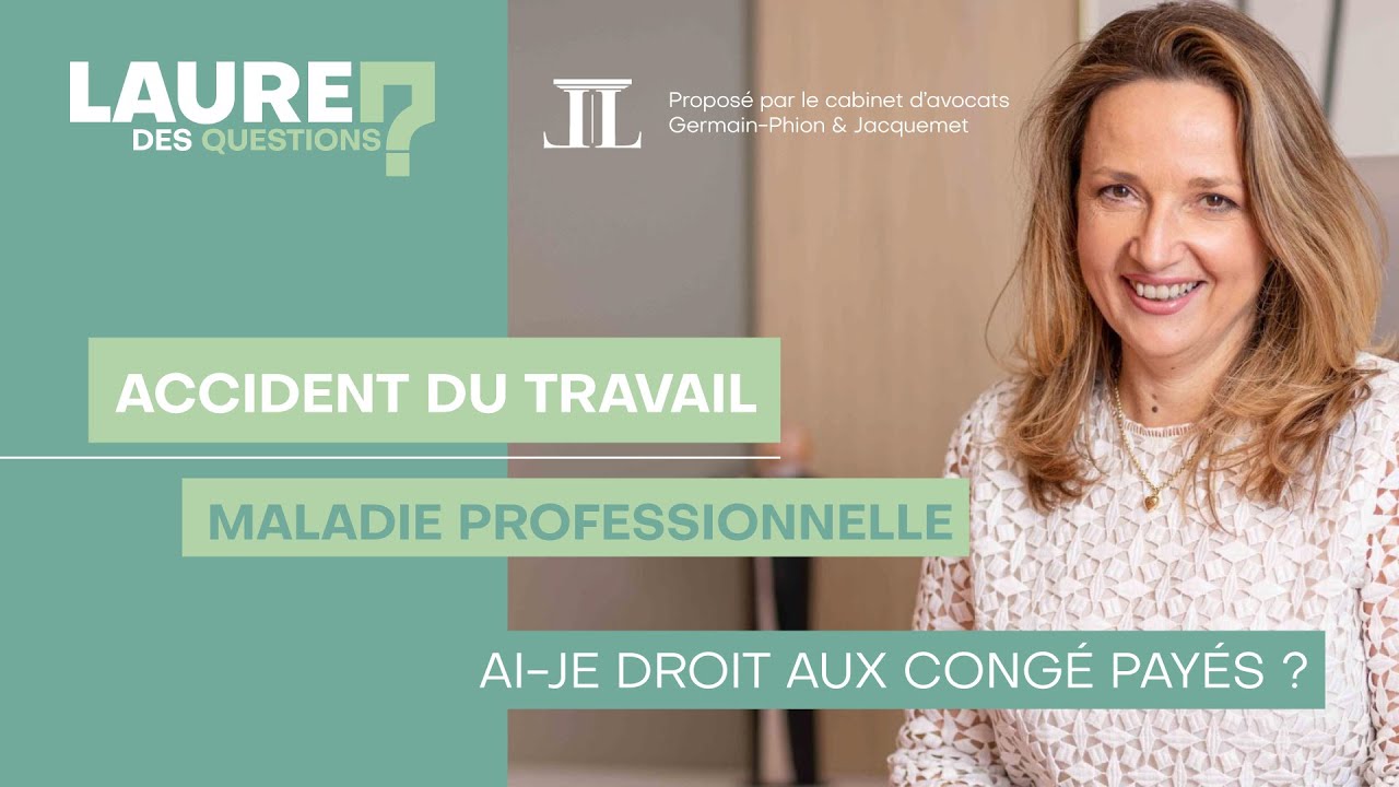 Accident du travail ou maladie professionnelle - Laure des Questions - Épisode 70