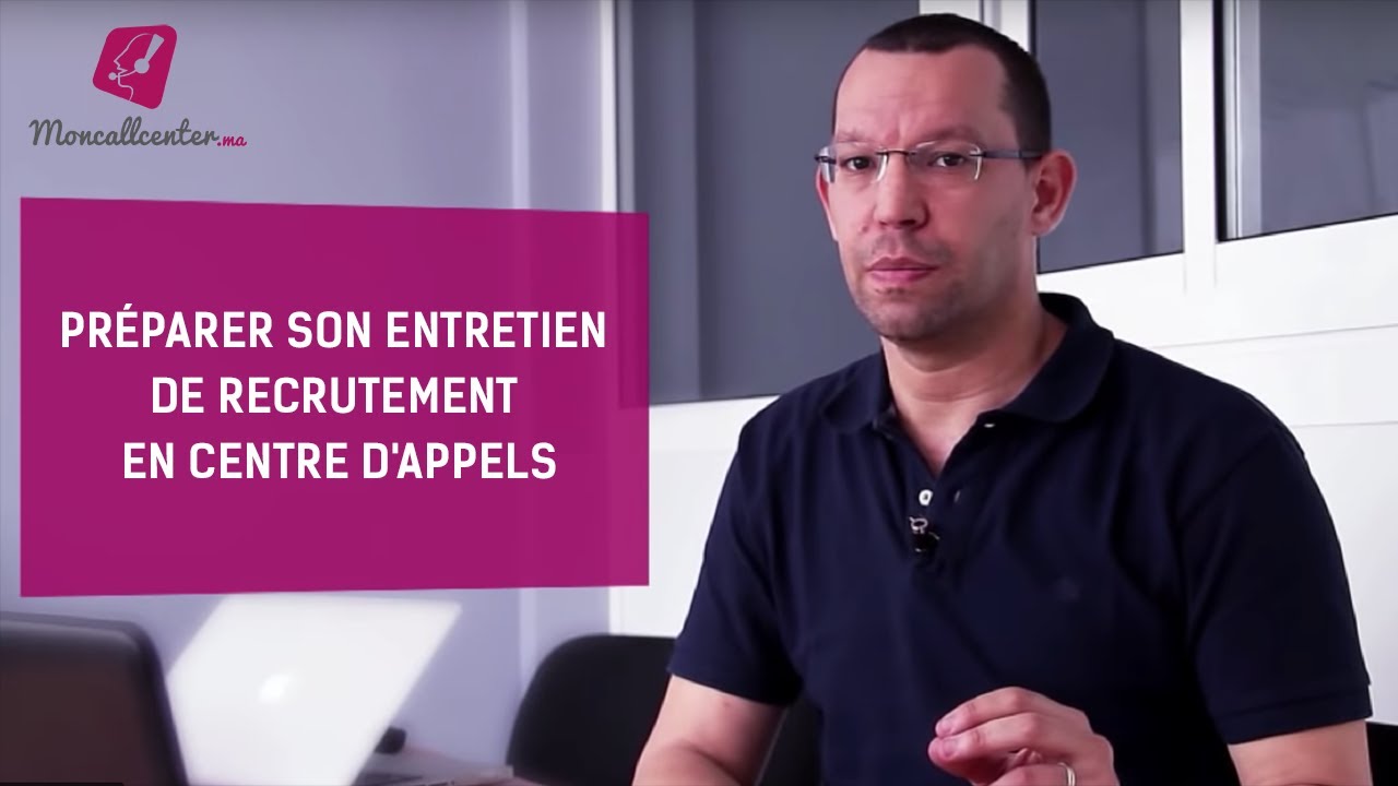 L'entretien de recrutement en centre d'appels au Maroc
