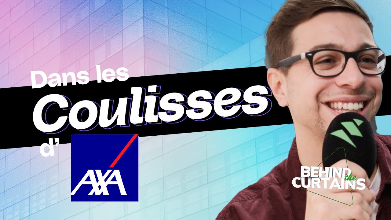 Découvrez les coulisses d'AXA - BEHIND THE CURTAINS
