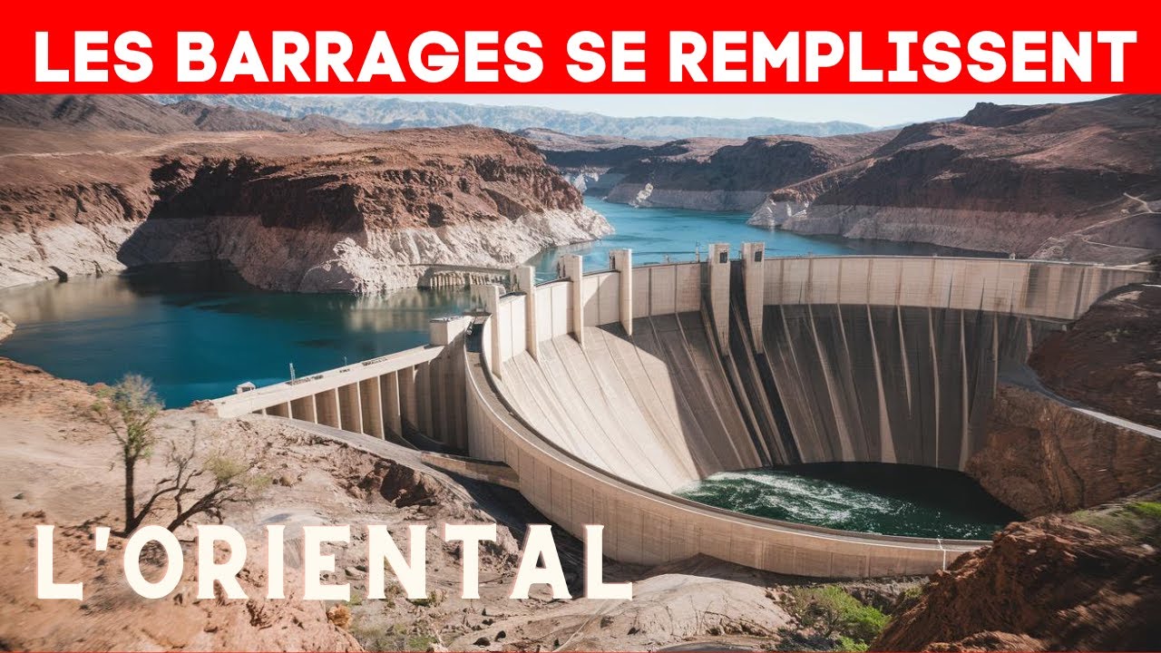 Les Barrages de l'Oriental Revivent ! Une Augmentation de 30% des Réserves d’Eau