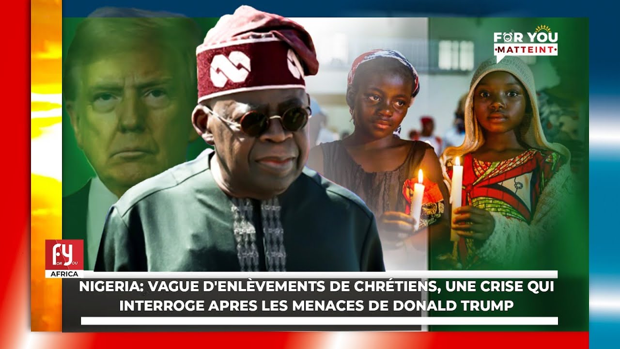 NIGERIA: VAGUE D'ENLÈVEMENTS DE CHRÉTIENS, UNE CRISE QUI INTERROGE APRES LES MENACES DE DONALD TRUMP
