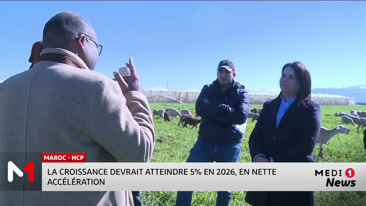 Maroc-HCP : la croissance devrait atteindre 5% en 2026, en nette accélération