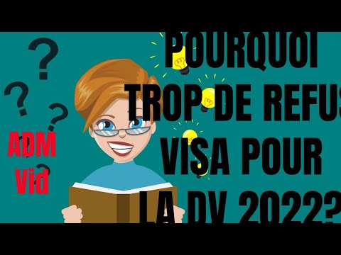 LA DV2022 CONNU BEAUCOUP DES REFUS VISA POURQUOI ? VOICI LES DÉTAILS @