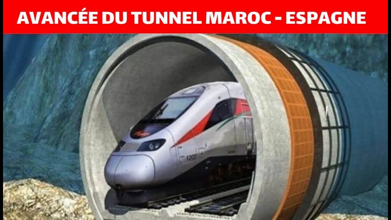 LE TUNNEL MAROC ESPAGNE EST EN MARCHE - L'AVENIR DU PROJET : RÊVE OU RÉALITÉ ?