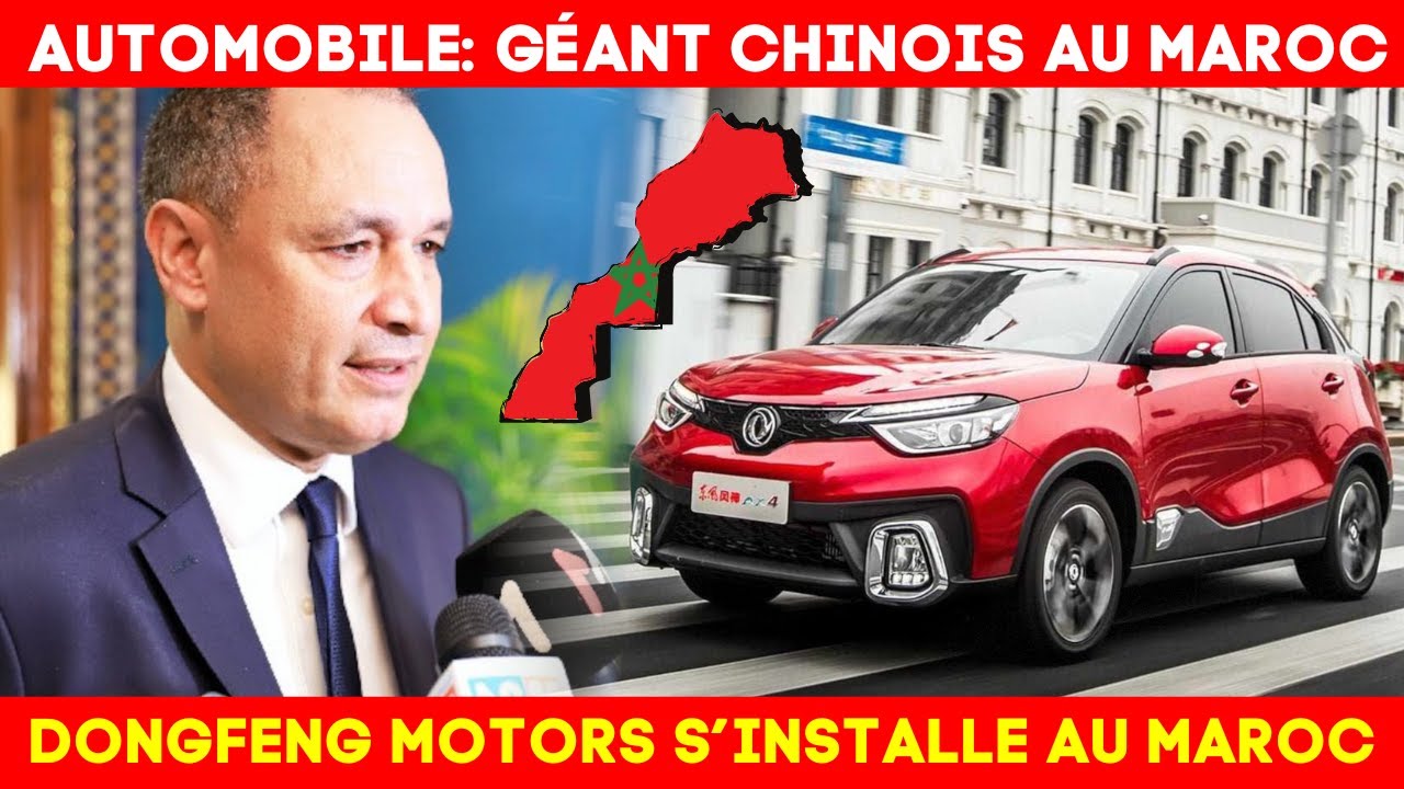 Automobile : Dongfeng Motors s’installe au Maroc