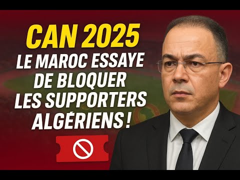 CAN 2025 : Le Maroc impose un visa aux supporters algériens !