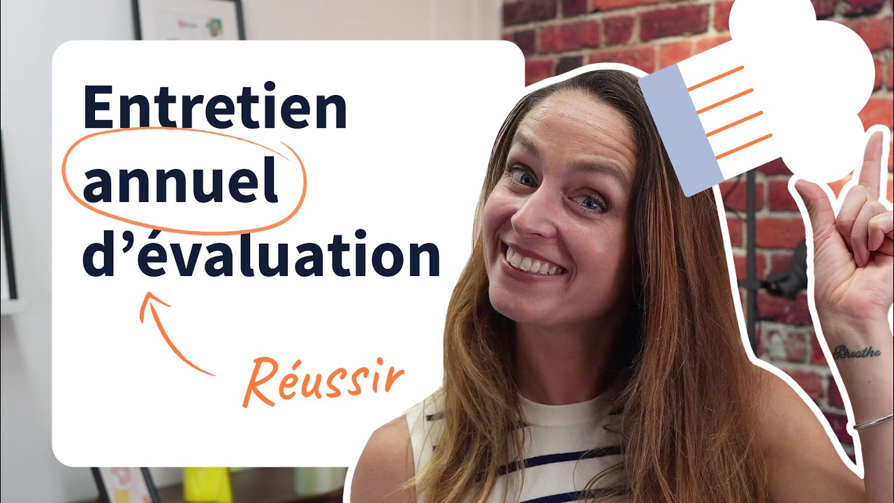 Entretien annuel d’évaluation : comment le mener et le réussir ?